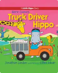 Here Comes Truck Driver Hippo
