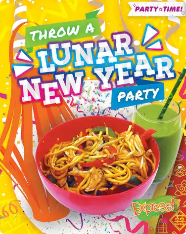 Party Time!: Throw a Lunar New Year Party book