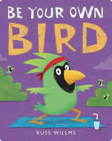 Be Your Own Bird book