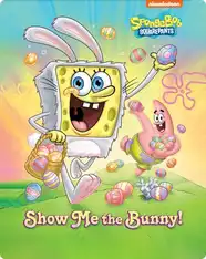 SpongeBob SquarePants: Show Me the Bunny
