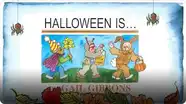Halloween Is...