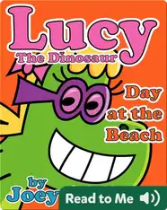 Lucy the Dinosaur: Day at the Beach