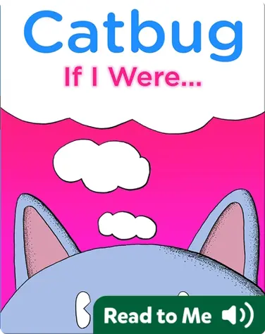 Catbug: If I Were... book