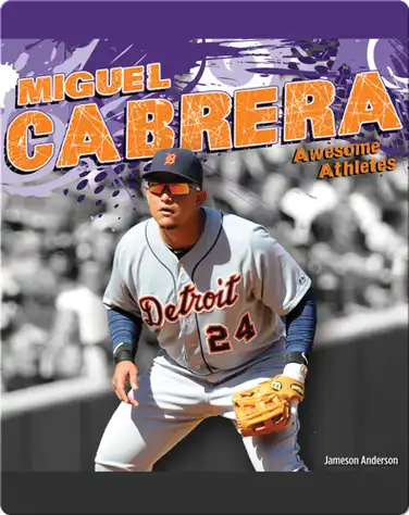 Awesome Athletes: Miguel Gabrera book