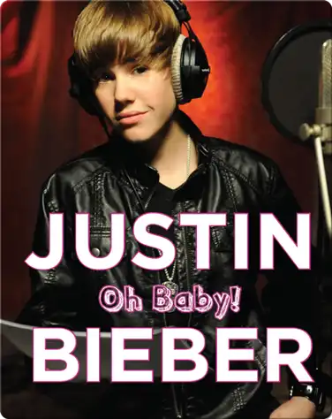 Justin Bieber: Oh Baby! book