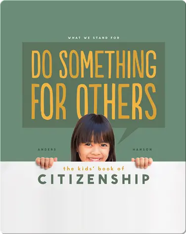 Do Something for Others: The Kids' Book of Citizenship book