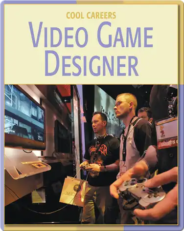 Cool Careers: Video Game Designer book