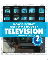 How Did That Get To My House? Television