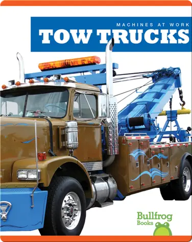 Machines At Work: Tow Trucks book