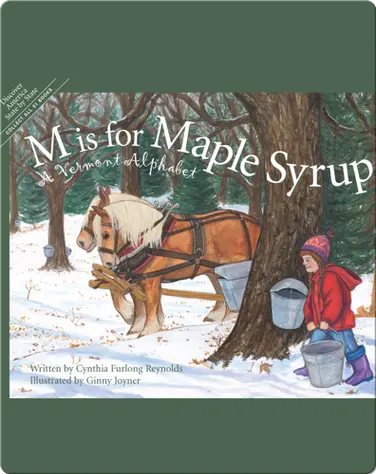 M is for Maple Syrup: A Vermont Alphabet book