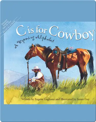 C is for Cowboy: A Wyoming Alphabet book