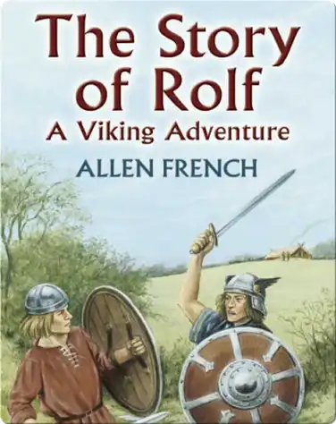 The Story Of Rolf: A Viking Adventure book