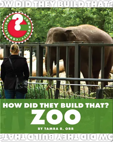How Did They Build That? Zoo book