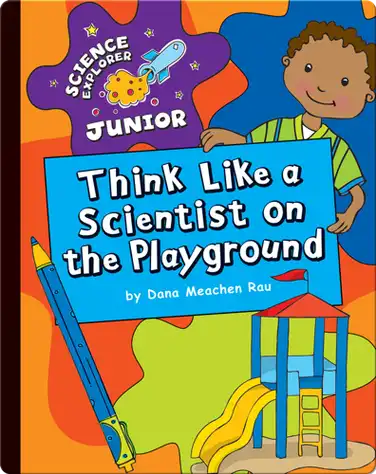 Think Like a Scientist on the Playground book