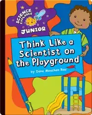 Think Like a Scientist on the Playground