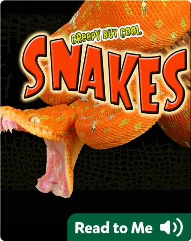 Creepy But Cool: Snakes book