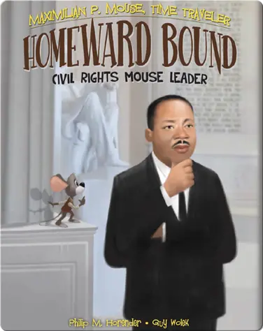 Homeward Bound: Civil Rights Mouse Leader Book #6 book