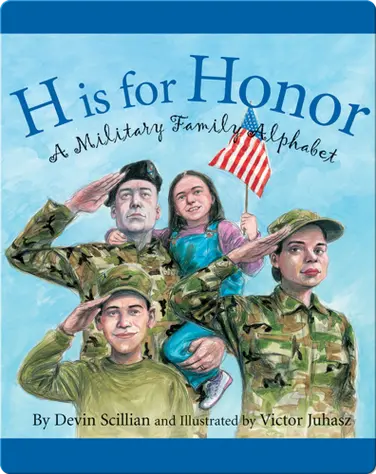 H is for Honor: A Military Family Alphabet book