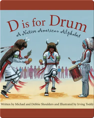 D Is for Drum: A Native American Alphabet book