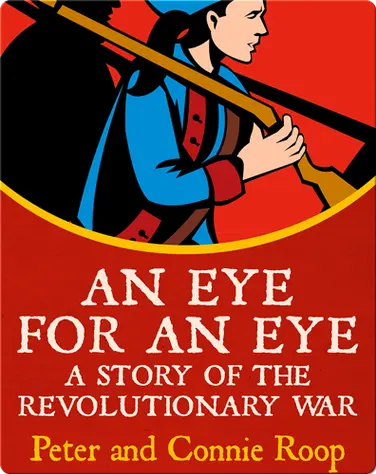 An Eye for an Eye: A Story of the Revolutionary War book