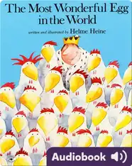 The Most Wonderful Egg in the World