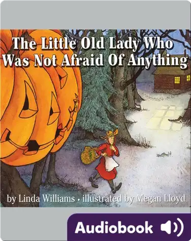 The Little Old Lady Who Was Not Afraid of Anything book