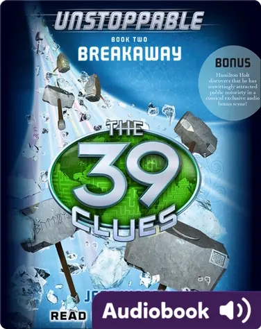 The 39 Clues: Unstoppable, Book #2: Breakaway book