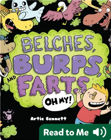 Belches, Burps, and Farts-Oh My! book
