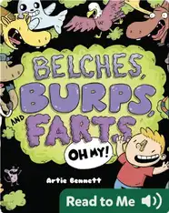 Belches, Burps, and Farts-Oh My!