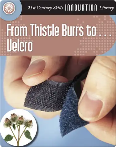 From Thistle Burrs to... Velcro book