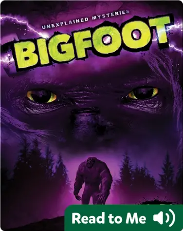 Unexplained Mysteries: Bigfoot book
