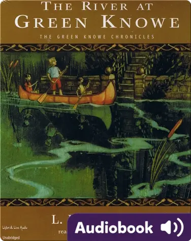 Green Knowe #3: The River at Green Knowe book