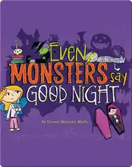Even Monsters Say Good Night