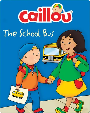 Caillou: The School Bus book
