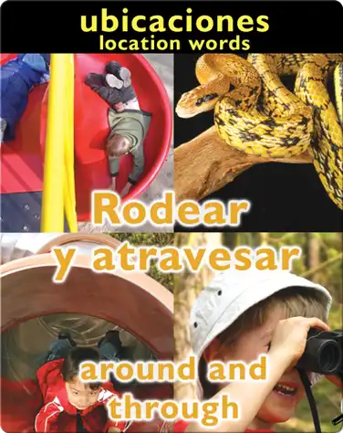 Rodear Y Atravesar (Around and Through: Location Words) book
