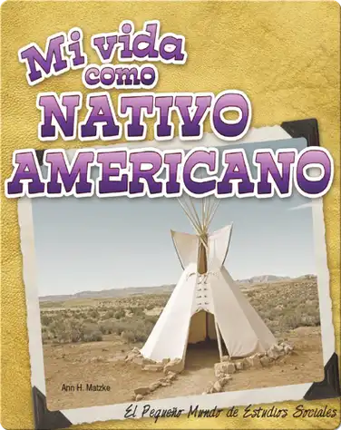 Mi vida como nativo americano book