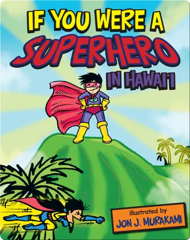 If You Were a Superhero in Hawaii book