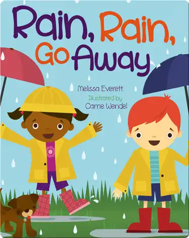 Rain, Rain, Go Away book