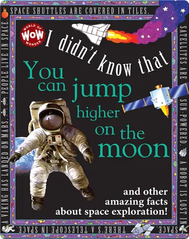 I Didn't Know That You Can Jump Higher on the Moon book