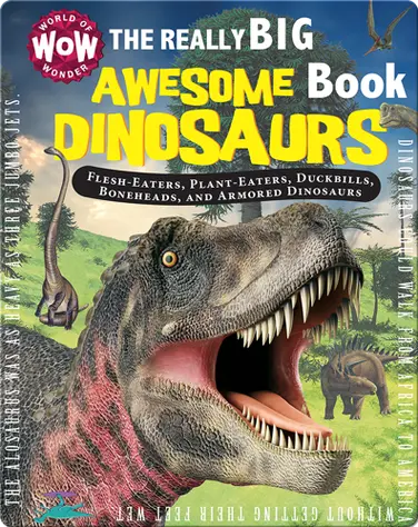The Really Big Awesome Dinosaurs Book book