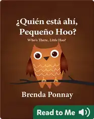 ¿Quién está ahí, Pequeño Hoo?/ Who's there, Little Hoo?