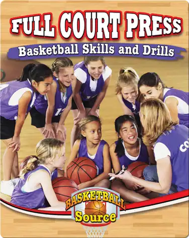 Full Court Press: Basketball Skills and Drills book