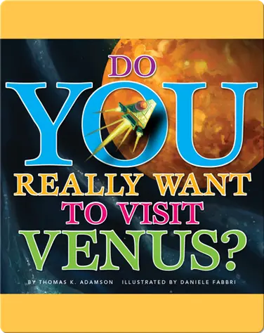 Do You Really Want To Visit Venus? book