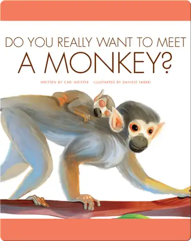 Do You Really Want To Meet A Monkey? book