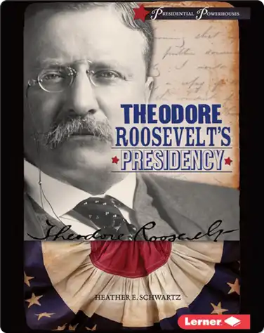 Theodore Roosevelt's Presidency book