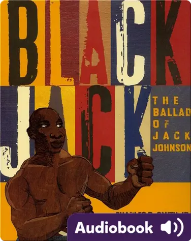 Black Jack: The Ballad of Jack Johnson book