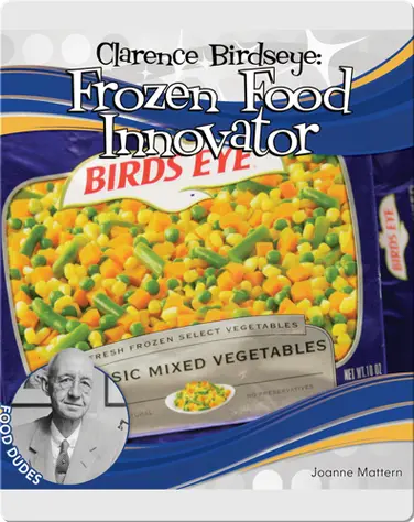 Clarence Birdseye: Frozen Food Innovator book
