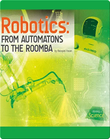 Robotics: From Automatons to the Roomba book