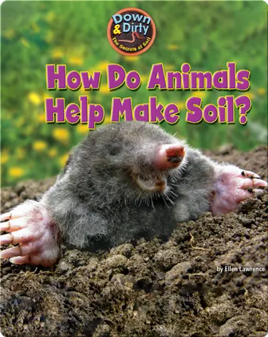 How Do Animals Help Make Soil? book