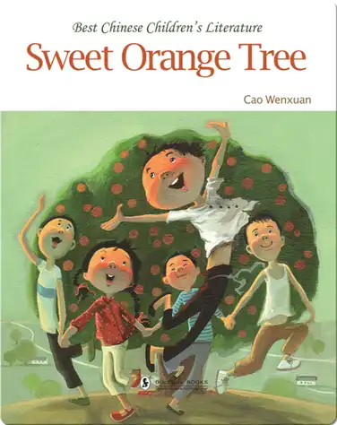 Sweet Orange Tree | 中国儿童文学走向世界精品书系·甜橙树（英） book